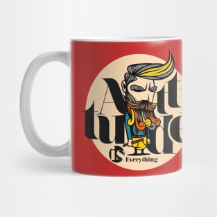 Attitude is Everything Mug